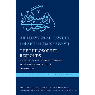 The Philosopher Responds - (Library of Arabic Literature) (Hardcover)