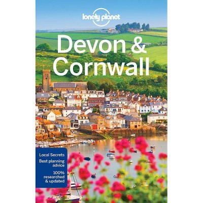  Lonely Planet Devon & Cornwall - (Regional Guide) 4th Edition by  Lonely Planet & Oliver Berry & Belinda Dixon (Paperback) 