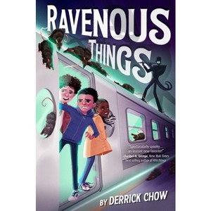 Ravenous Things - by  Derrick Chow (Hardcover) - 1 of 1