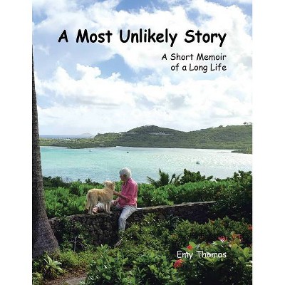 A Most Unlikely Story - by  Emy Thomas (Paperback)