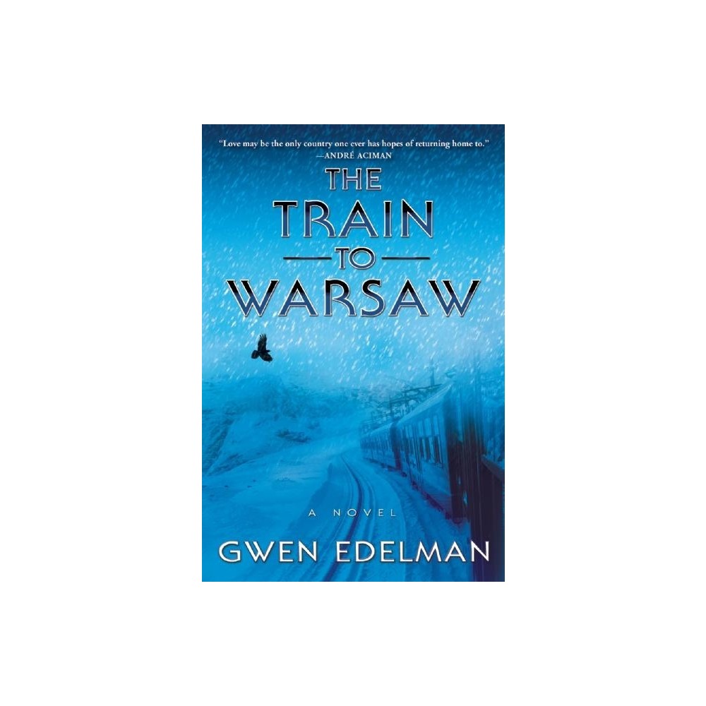 The Train to Warsaw - by Gwen Edelman (Paperback)