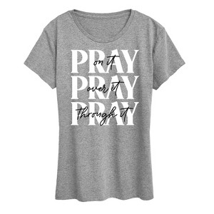 Women's - Instant Message - Pray On It, Pray Over It, Pray Through It Short Sleeve Graphic T-Shirt - 1 of 4