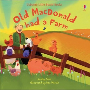 Old MacDonald Had a Farm - (Little Board Books) by  Lesley Sims (Board Book) - 1 of 1