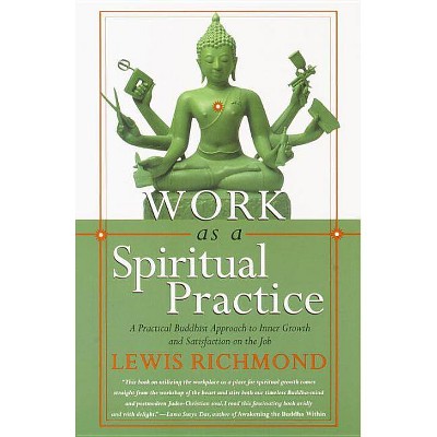 Work as a Spiritual Practice - by  Lewis Richmond (Paperback)