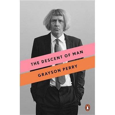 The Descent of Man - by  Grayson Perry (Paperback)