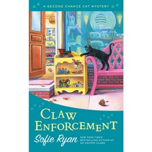 Claw Enforcement - (Second Chance Cat Mystery) by  Sofie Ryan (Paperback) - 1 of 1