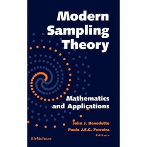 Modern Sampling Theory - (Applied and Numerical Harmonic Analysis) by  John J Benedetto & Paulo J S G Ferreira (Hardcover) - 1 of 1