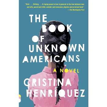 The Book of Unknown Americans - (Vintage Contemporaries) by  Cristina Henríquez (Paperback)