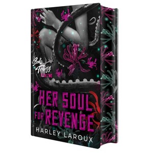 Her Soul for Revenge: Deluxe Limited Edition - (Souls Trilogy) by  Harley Laroux (Hardcover) - 1 of 1