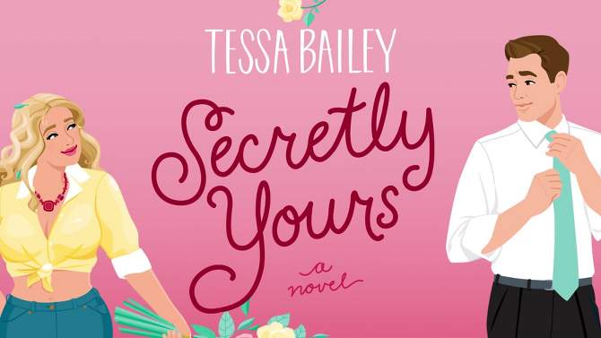 Secretly Yours: A Novel - Target Exclusive Edition by Tessa Bailey (Paperback), 2 of 6, play video