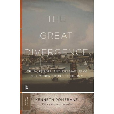 The Great Divergence - (Princeton Classics) by  Kenneth Pomeranz (Paperback)