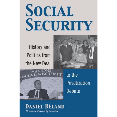 Social Security - (Studies in Government and Public Policy) by  Daniel Beland (Paperback)
