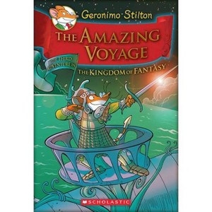 The Amazing Voyage (Geronimo Stilton and the Kingdom of Fantasy #3) - (Hardcover) - 1 of 1