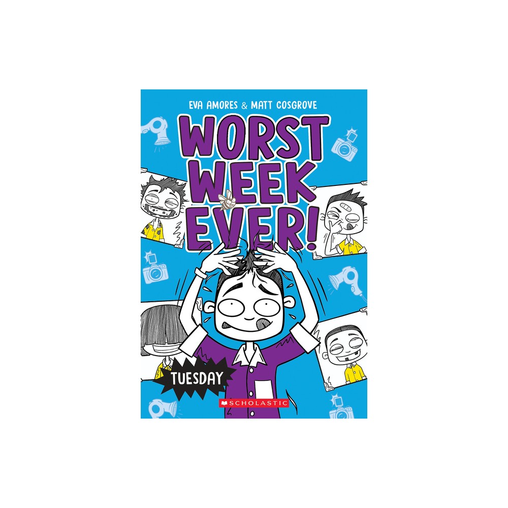 Tuesday (Worst Week Ever #2) - by Matt Cosgrove & Eva Amores (Paperback)