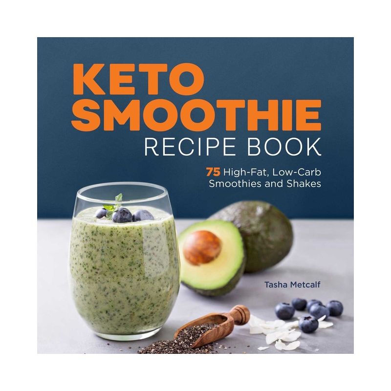 Keto Smoothie Recipe Book - by  Tasha Metcalf (Paperback), 1 of 2