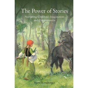 The Power of Stories - 2nd Edition by  Horst Kornberger (Paperback) - 1 of 1
