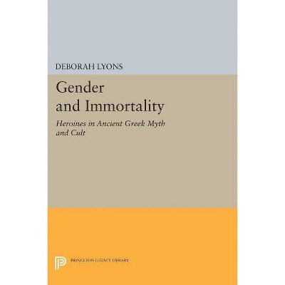 Gender and Immortality - (Princeton Legacy Library) by  Deborah Lyons (Paperback)