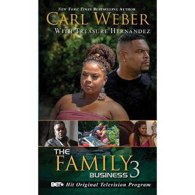 The Family Business 3 - by Carl Weber & Treasure Hernandez (Paperback)