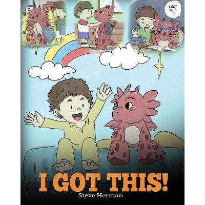 I Got This! - (My Dragon Books) by  Steve Herman (Paperback)