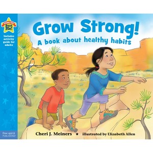 Grow Strong! - (Being the Best Me!(r)) by  Cheri J Meiners (Paperback) - 1 of 1