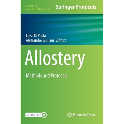 Allostery - (Methods in Molecular Biology) by  Luisa Di Paola & Alessandro Giuliani (Hardcover)