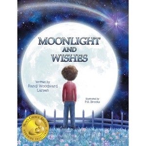 Moonlight and Wishes - by  Randi Woodward Larsen (Hardcover) - 1 of 1