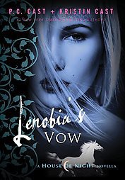 Lenobia's Vow ( House of Night) (Hardcover) by P. C. Cast