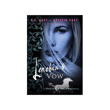 Lenobia's Vow ( House of Night) (Hardcover) by P. C. Cast