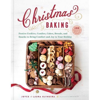 Christmas Baking - by  Joyce Klynstra & Laura Klynstra (Hardcover)