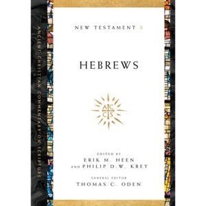 Hebrews - by Erik M Heen & Philip D W Krey & Thomas C Oden - 1 of 1