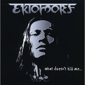 Ektomorf - What Doesn't Kill Me (CD) - 1 of 1