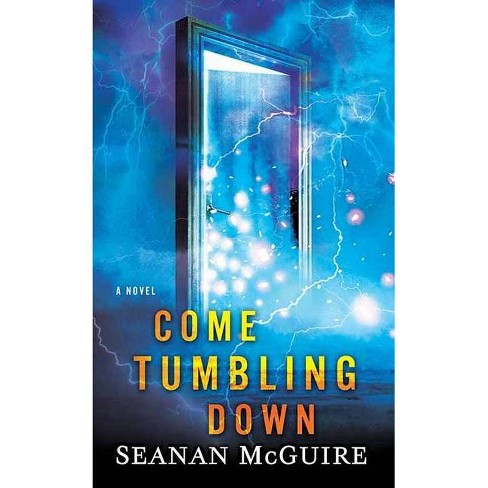 Download Come tumbling down seanan mcguire For Free