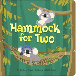 Hammock for Two - (My Spectacular Self) by  Shoshana Stopek (Board Book) - 1 of 1
