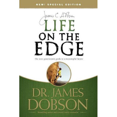 Life on the Edge - by  James C Dobson (Paperback)