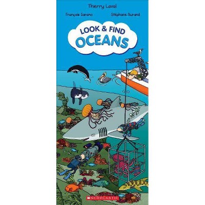 Look & Find Oceans (Look & Find) - by  Thierry Laval & Francois Sarano (Hardcover)