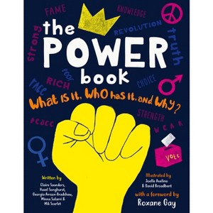 The Power Book - by  Claire Saunders & Georgia Buckthorn & Minna Salami & Mik Scarlet & Hazel Songhurst (Hardcover) - 1 of 1