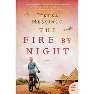 The Fire by Night - by  Teresa Messineo (Paperback) - 1 of 1