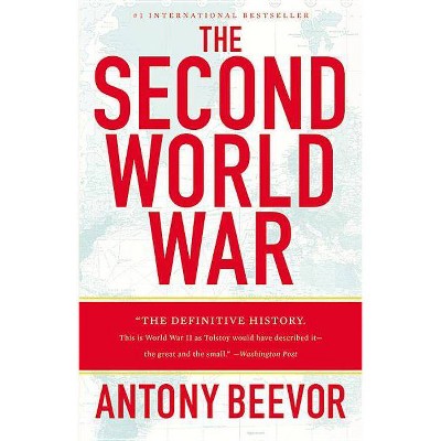 The Second World War - by  Antony Beevor (Paperback)