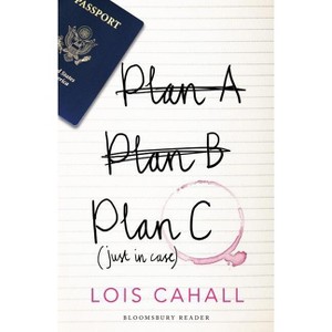 Plan C - by  Lois Cahall (Paperback) - 1 of 1