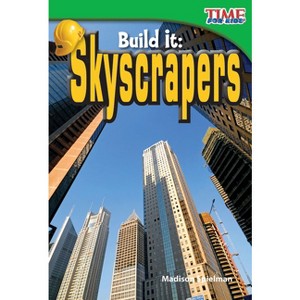 Build It - (Time for Kids(r) Informational Text) 2nd Edition by  Madison Spielman (Paperback) - 1 of 1