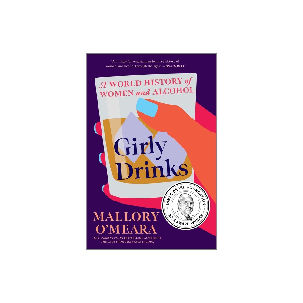 Girly Drinks - by Mallory O'Meara (Paperback)