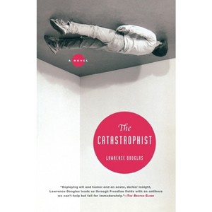 The Catastrophist - by  Lawrence Douglas (Paperback) - 1 of 1