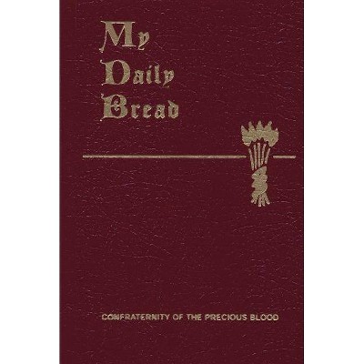 My Daily Bread - by  Anthony J Paone (Paperback)