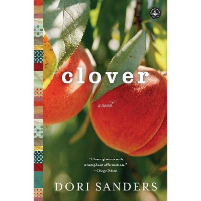 Clover - by  Dori Sanders (Paperback)