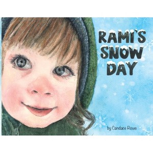 Rami's Snow Day - by  Candace Rowe (Paperback) - 1 of 1