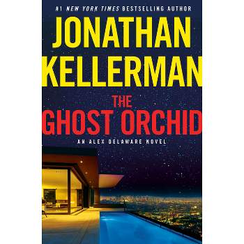 The Ghost Orchid - by  Jonathan Kellerman (Hardcover)