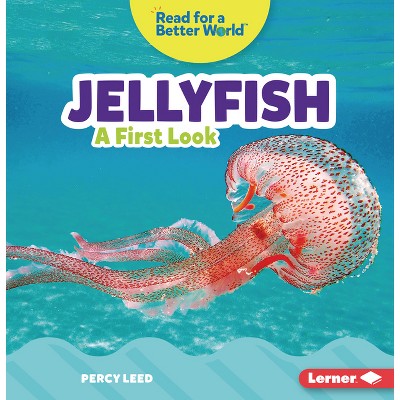 Jellyfish - (Read about Ocean Animals (Read for a Better World (Tm))) by  Percy Leed (Paperback)