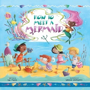 How to Meet a Mermaid - (Magical Creatures and Crafts) by  Sue Fliess (Hardcover) - 1 of 1