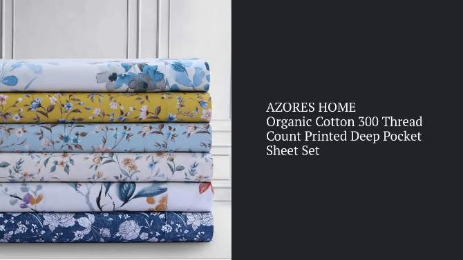 300 Thread Count Organic Cotton Deep Pocket Printed Sheet Set - Azores Home, 2 of 6, play video