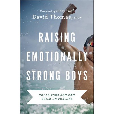 Raising Emotionally Strong Boys - by  David Thomas (Paperback)